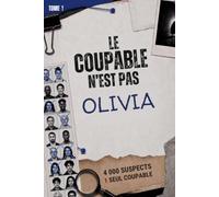 LE COUPABLE N'EST PAS OLIVIA