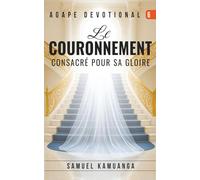 Le Couronnement: Consacré Pour Sa Gloire