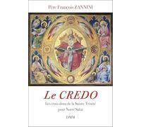 Le Credo: Les trois dons de la Sainte Trinité pour notre Salut