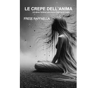 LE CREPE DELL’ANIMA
