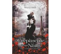 LE CREPUSCULE DE NOS NUITS: Tome 1 - Le Manoir aux Gargouilles