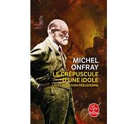 Le Crepuscule D'une Idole: L'affabukation Freudienne: L'affabulation freudienne