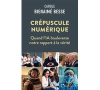 Le crépuscule numérique: Quand l’IA bouleverse notre rapport à la vérité