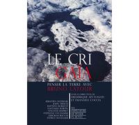 Le cri de Gaïa: Penser avec Bruno Latour