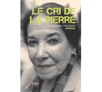 Le cri de la pierre: Mémoires. Suivi de Rencontres
