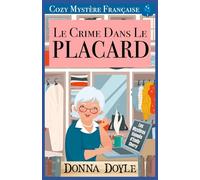 Le Crime dans le Placard: Cozy Mystère Française: 4