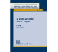 Le crisi bancarie. Problemi e prospettive - Mecatti I. (cur.)