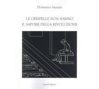 Le crispelle non hanno il sapore della rivoluzione
