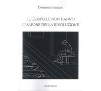 Le Crispelle non Hanno il Sapore della Rivoluzione - [Laruffa]