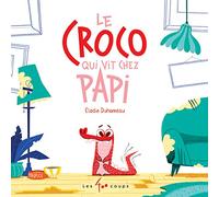 Le croco qui vit chez Papi