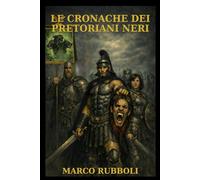 Le Cronache dei Pretoriani Neri