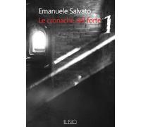 Le cronache del forte. Vol. 1 - Salvato Emanuele