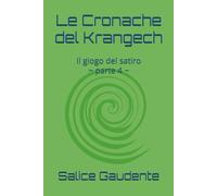 Le Cronache del Krangech: Il giogo del satiro ~ parte 4 ~