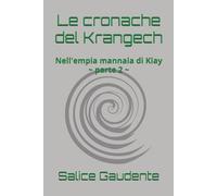 Le cronache del Krangech: Nell'empia mannaia di Kiay ~ parte 2 ~: 4