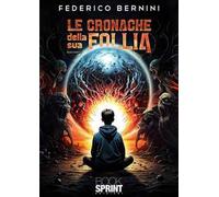 Le cronache della sua follia