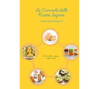 Le Cronache delle Ricette Segrete.: Snack Attack Edizione
