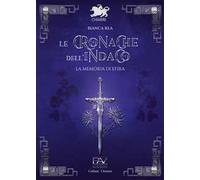 Le cronache dell'indaco. La memoria di Efira