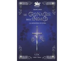 LE CRONACHE DELL'INDACO - La memoria di Efira