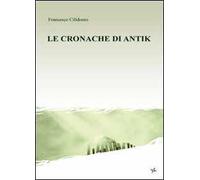 Le cronache di Antik