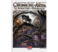 LE CRONACHE DI ARDA VOL.1 - LE AVVENTURE DI SOTTOCOLLE