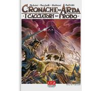LE CRONACHE DI ARDA VOL.2 - I CACCIATORI DI FRODO