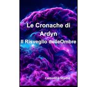 Le Cronache di Ardyn: Il Risveglio delle Ombre