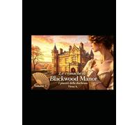 Le cronache di Blackwood Manor: I piaceri della duchessa -volume 1-