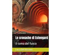 Le cronache di Estengard: Il tomo del fuoco