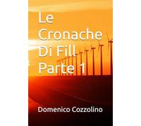 Le Cronache Di Fill Parte 1