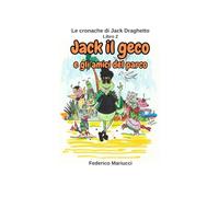 LE CRONACHE DI JACK DRAGHETTO: Jack il geco e gli amici del parco