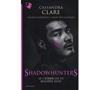 Le Cronache di Magnus Bane. Shadowhunters