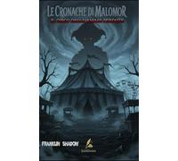 Le Cronache di Malomor: Il circo delle anime perdute