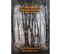 Le cronache di Obliviscetur Silvam. Nelle profondità del Bosco Dimenticato