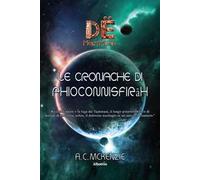 Le cronache di Phioconnisfirāh. Dë multimünda