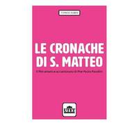 Le cronache di S. Matteo. Il film amato e accantonato di Pier Paolo Pasolini