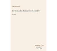 Le Cronache Italiane nel Medio Evo: Studi