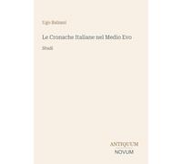 Le Cronache Italiane nel Medio Evo: Studi