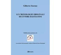 Le cronologie originali di Ettore Bastianini di Gilberto Starone, 2023, Youca