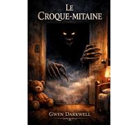 Le Croque Mitaine: Un roman d’horreur psychologique