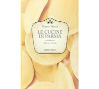 Le cucine di Parma. Storia e ricette [Jan 01, 2016] Marini, Marino