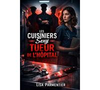 LE CUISINIER SEXY TUEUR DE L’HÔPITAL