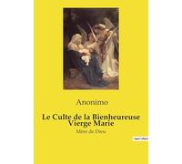 Le Culte de la Bienheureuse Vierge Marie: Mère de Dieu