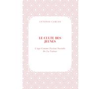 Le Culte Des Jeunes: L'âge Comme Fiction Sociale De La Valeur