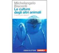 Le culture degli altri animali. È Homo l'unico sapiens?