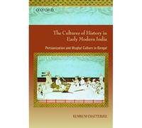 Le culture della storia nell'India moderna: Persiani - HardBack NUOVO Chatterje