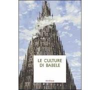 Le culture di Babele. Saggi di antropologia filosofico-giuridica