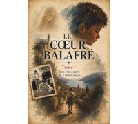 Le Cœur Balafré: Tome I : Les blessures de l'innocence: 1