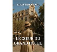 Le Cœur du Grand Hôtel
