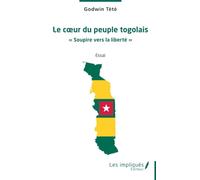 Le cœur du peuple togolais: « Soupire vers la liberté »: 2