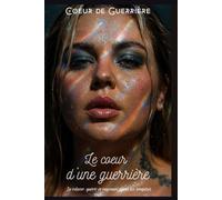 Le cœur d'une guerrière